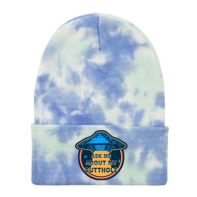 Ask Me About My Butthole Funny Alien Tie Dye 12in Knit Beanie