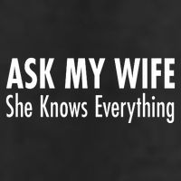 Ask My Wife She Knows Everything Adult Drive Performance Visor