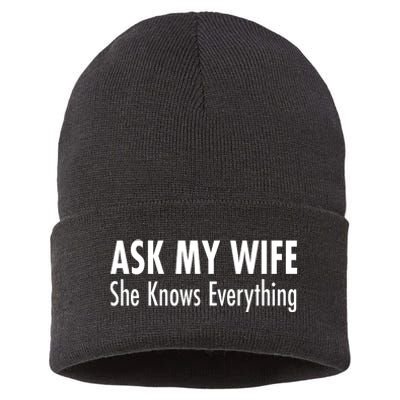 Ask My Wife She Knows Everything Sustainable Knit Beanie