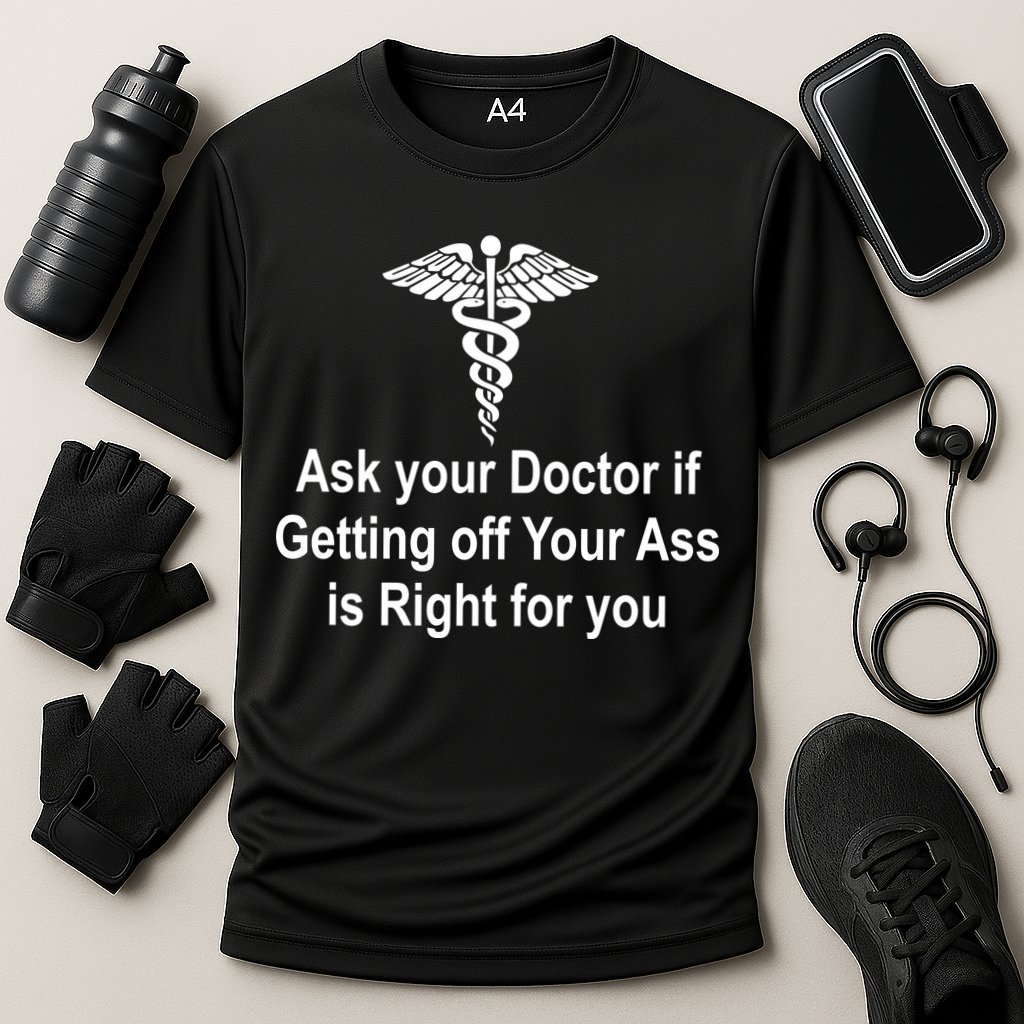 Ask Your Doctor Performance Shirt