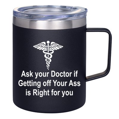 Ask Your Doctor 12oz Stainless Steel Coffee Mug