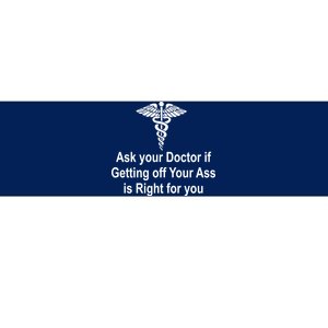 Ask Your Doctor Bumper Sticker