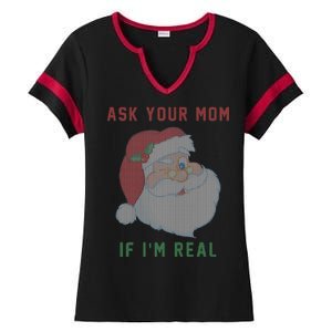 Ask Your Mom If I'm Real Funny Santa X-Mas Ladies Halftime Notch Neck Tee