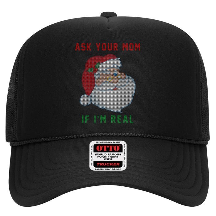 Ask Your Mom If I'm Real Funny Santa X-Mas High Crown Mesh Back Trucker Hat