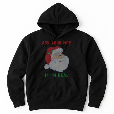 Ask Your Mom If I'm Real Funny Santa X-Mas Hoodie