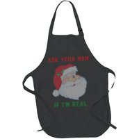 Ask Your Mom If I'm Real Funny Santa X-Mas Apron