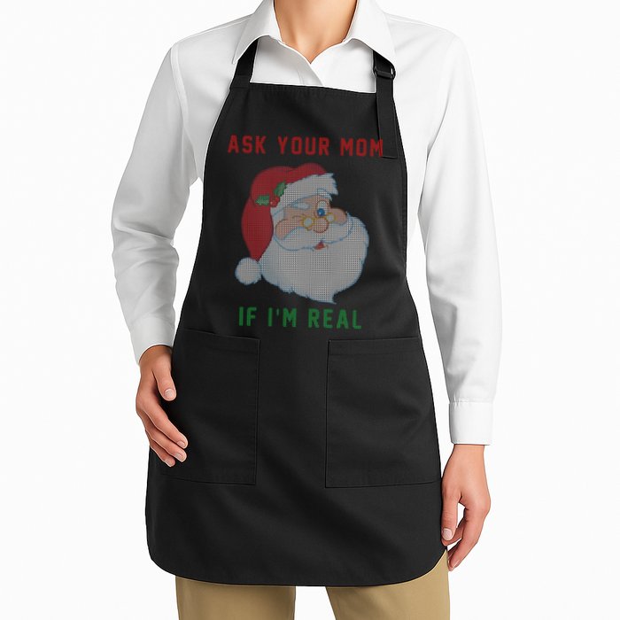 Ask Your Mom If I'm Real Funny Santa X-Mas Apron