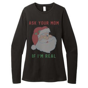 Ask Your Mom If I'm Real Funny Santa X-Mas Womens CVC Long Sleeve Shirt