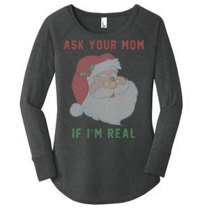 Ask Your Mom If I'm Real Funny Santa X-Mas Women's Perfect Tri Tunic Long Sleeve Shirt