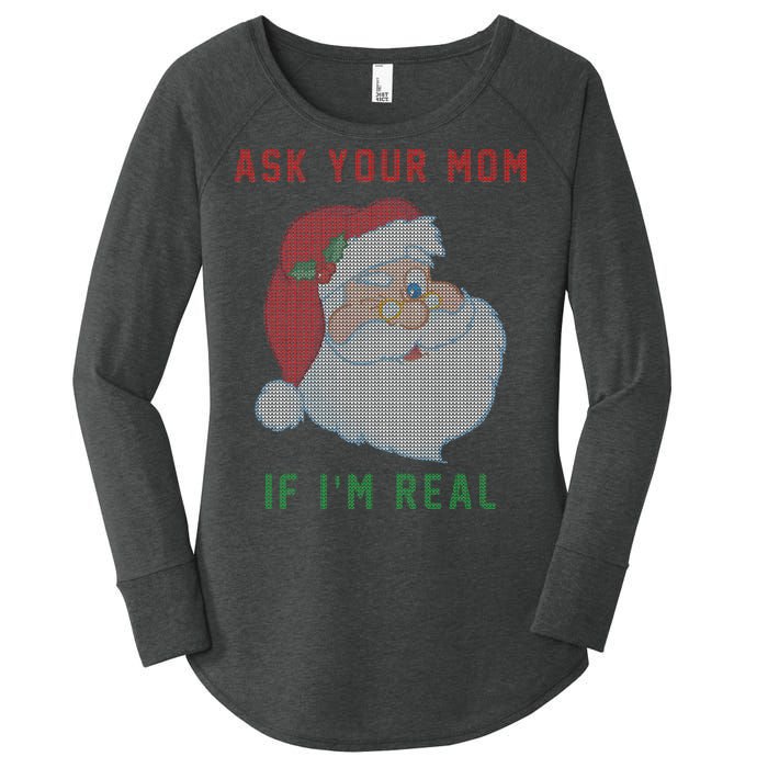 Ask Your Mom If I'm Real Funny Santa X-Mas Women's Perfect Tri Tunic Long Sleeve Shirt