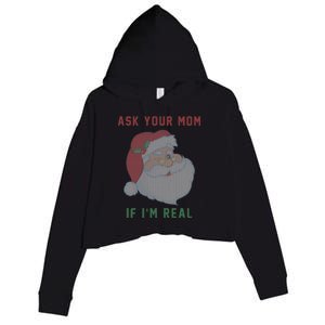 Ask Your Mom If I'm Real Funny Santa X-Mas Crop Fleece Hoodie