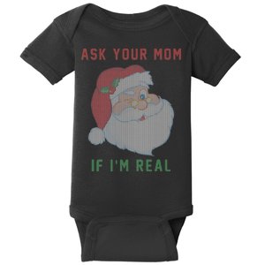 Ask Your Mom If I'm Real Funny Santa X-Mas Baby Bodysuit