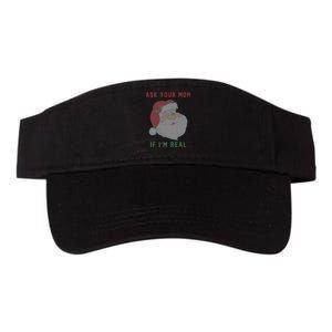 Ask Your Mom If I'm Real Funny Santa X-Mas Valucap Bio-Washed Visor