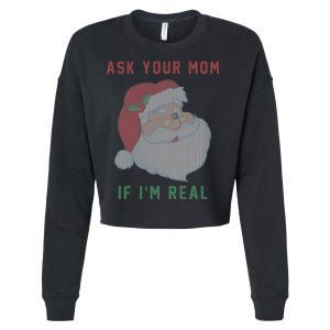 Ask Your Mom If I'm Real Funny Santa X-Mas Cropped Pullover Crew