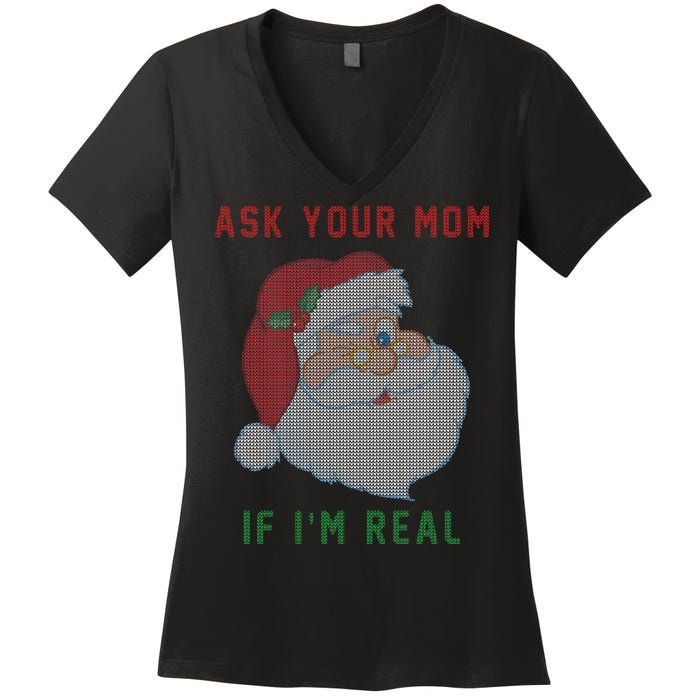 Ask Your Mom If I'm Real Funny Santa X-Mas Women's V-Neck T-Shirt