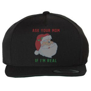 Ask Your Mom If I'm Real Funny Santa X-Mas Wool Snapback Cap