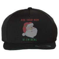 Ask Your Mom If I'm Real Funny Santa X-Mas Wool Snapback Cap