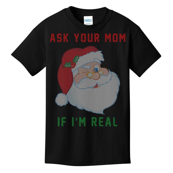 Ask Your Mom If I'm Real Funny Santa X-Mas Kids T-Shirt