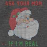 Ask Your Mom If I'm Real Funny Santa X-Mas Vector Backpack