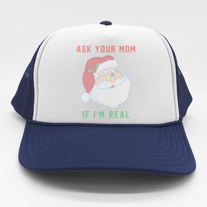 Ask Your Mom If I'm Real Funny Santa X-Mas Trucker Hat