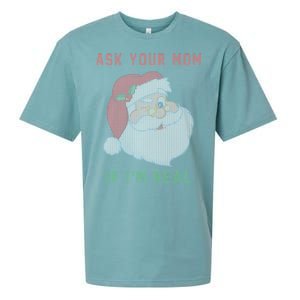 Ask Your Mom If I'm Real Funny Santa X-Mas Sueded Cloud Jersey T-Shirt