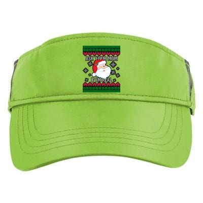 Ask your Mom if I'm Real Santa Claus Ugly X-Mas Adult Drive Performance Visor