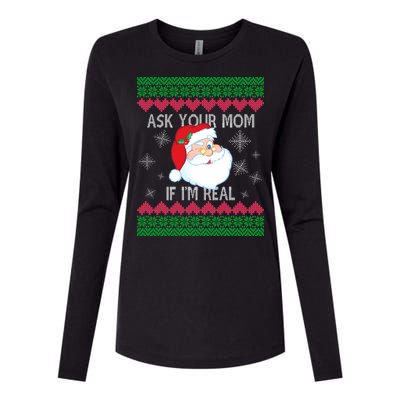 Ask your Mom if I'm Real Santa Claus Ugly X-Mas Womens Cotton Relaxed Long Sleeve T-Shirt