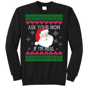 Ask your Mom if I'm Real Santa Claus Ugly X-Mas Sweatshirt