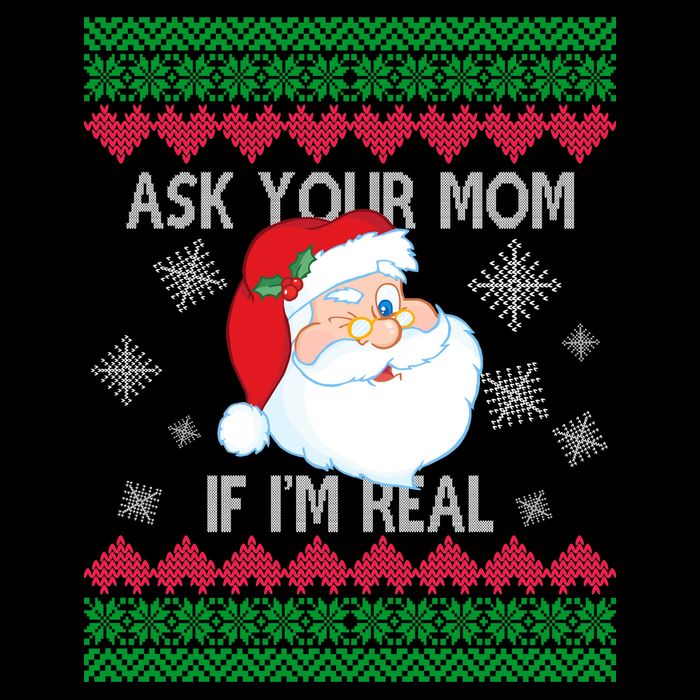 Ask your Mom if I'm Real Santa Claus Ugly X-Mas Button
