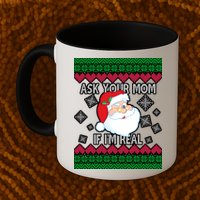 Ask your Mom if I'm Real Santa Claus Ugly X-Mas Mug