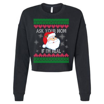 Ask your Mom if I'm Real Santa Claus Ugly X-Mas Cropped Pullover Crew