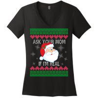 Ask your Mom if I'm Real Santa Claus Ugly X-Mas Women's V-Neck T-Shirt