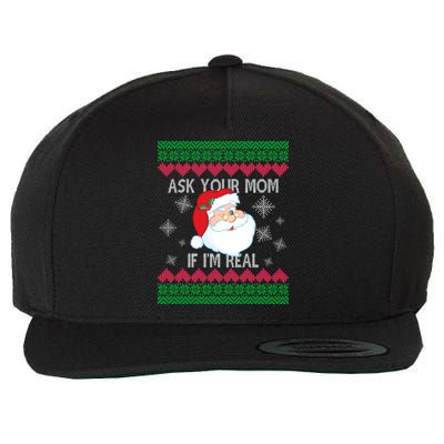 Ask your Mom if I'm Real Santa Claus Ugly X-Mas Wool Snapback Cap