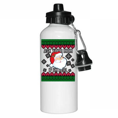 Ask your Mom if I'm Real Santa Claus Ugly X-Mas Aluminum Water Bottle 