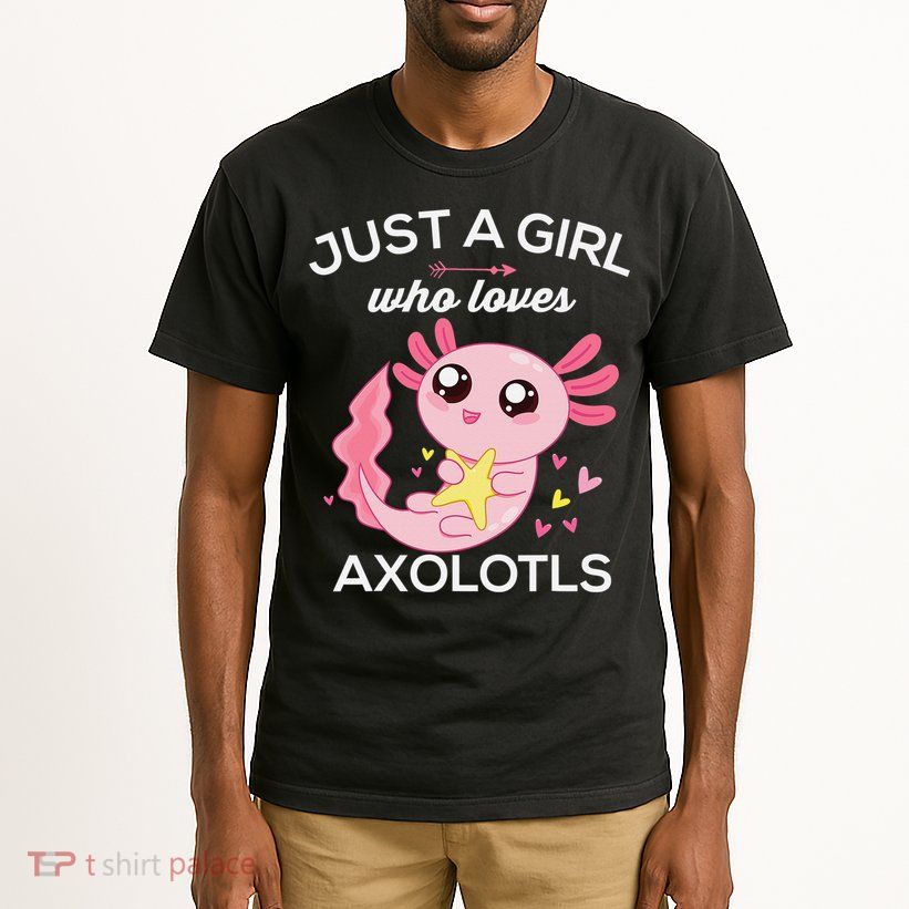 Axolotl Shirt Kawaii Just A  Who Loves Axolotl  Tall T-Shirt