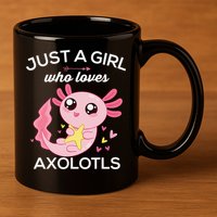 Axolotl Shirt Kawaii Just A  Who Loves Axolotl  11oz C Handle Ceramic Mug