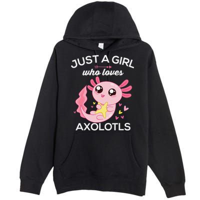 Axolotl Shirt Kawaii Just A  Who Loves Axolotl  Premium Pullover Hoodie