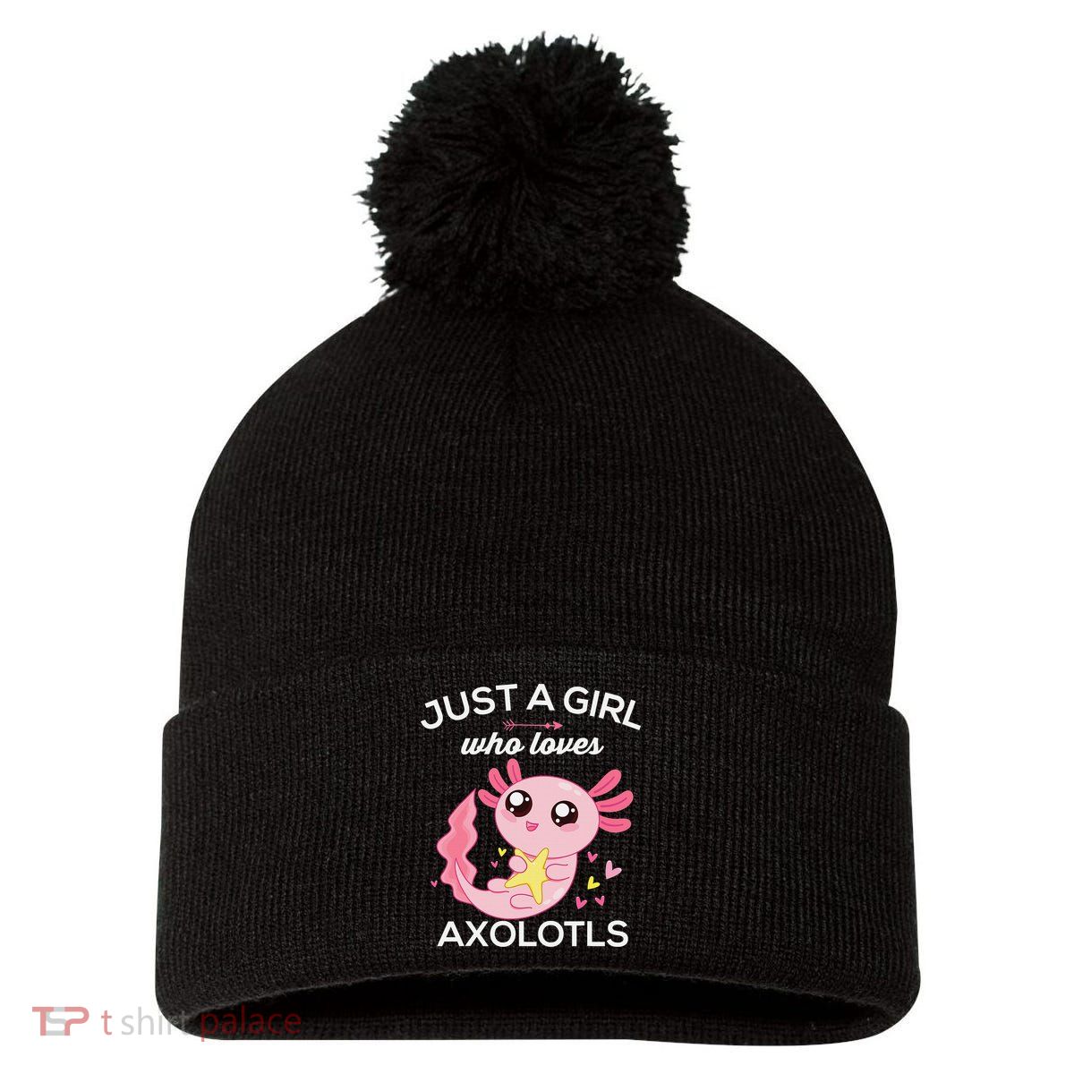 Axolotl Shirt Kawaii Just A  Who Loves Axolotl  Pom Pom 12in Knit Beanie