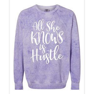 All She Knows Is Hustle Mom Christmas Gift Meaningful Gift Colorblast Crewneck Sweatshirt