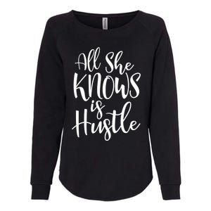 All She Knows Is Hustle Mom Christmas Gift Meaningful Gift Womens California Wash Sweatshirt