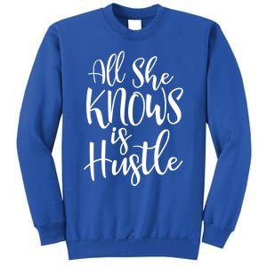 All She Knows Is Hustle Mom Christmas Gift Meaningful Gift Sweatshirt