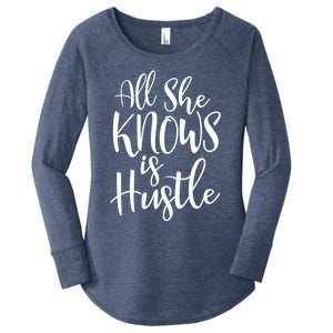 All She Knows Is Hustle Mom Christmas Gift Meaningful Gift Women's Perfect Tri Tunic Long Sleeve Shirt