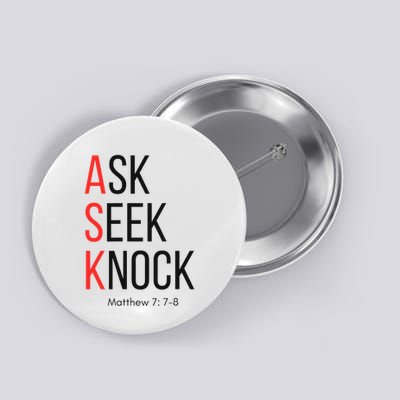 Ask Seek Knock Matthew 778 Inspirational Faith Button