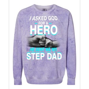 Asked God For A Hero He Sent Me My Step Dad Colorblast Crewneck Sweatshirt