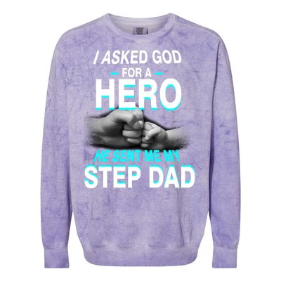 Asked God For A Hero He Sent Me My Step Dad Colorblast Crewneck Sweatshirt