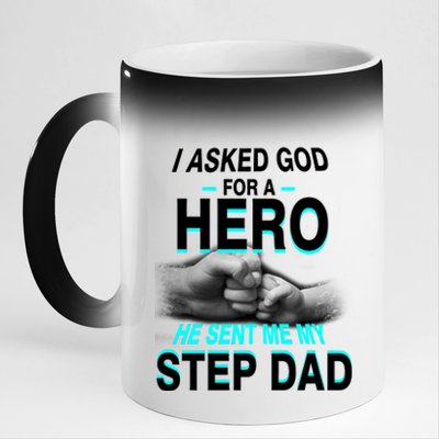 Asked God For A Hero He Sent Me My Step Dad 11oz Black Color Changing Mug