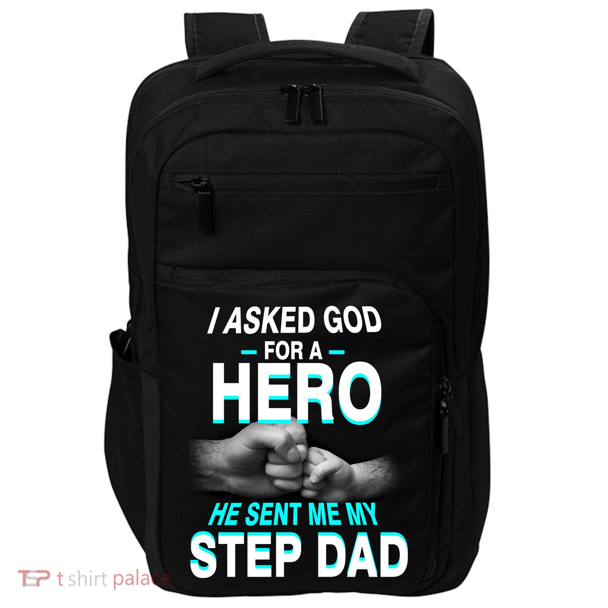 Asked God For A Hero He Sent Me My Step Dad Impact Tech Backpack