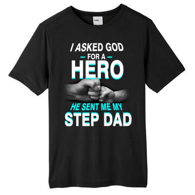 Asked God For A Hero He Sent Me My Step Dad Tall Fusion ChromaSoft Performance T-Shirt