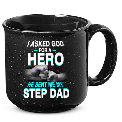 Asked God For A Hero He Sent Me My Step Dad 15oz Campfire Ceramic Mug