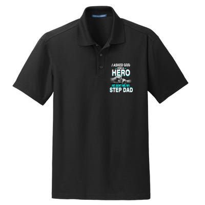 Asked God For A Hero He Sent Me My Step Dad Dry Zone Grid Polo